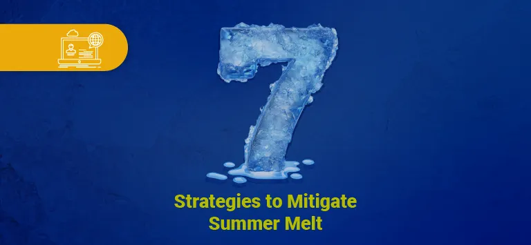 7 strategies to mitigate summer melt webinar